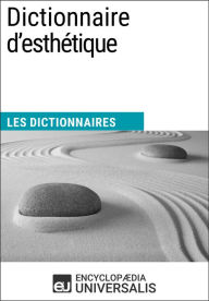 Title: Dictionnaire d'esthétique: Les Dictionnaires d'Universalis, Author: Encyclopaedia Universalis