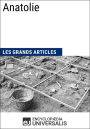 Anatolie: Les Grands Articles d'Universalis