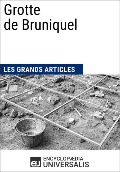 Grotte de Bruniquel: Les Grands Articles d'Universalis
