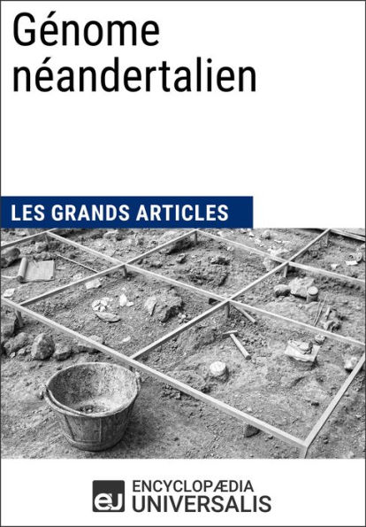 Génome néandertalien: Les Grands Articles d'Universalis