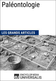Title: Paléontologie: Les Grands Articles d'Universalis, Author: Encyclopaedia Universalis