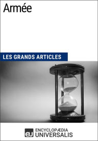 Title: Armée: Les Grands Articles d'Universalis, Author: Encyclopaedia Universalis