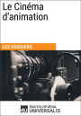 Le Cinéma d'animation: Les Dossiers d'Universalis