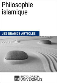 Title: Philosophie islamique: Les Grands Articles d'Universalis, Author: Encyclopaedia Universalis
