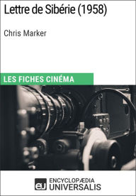 Title: Lettre de Sibérie de Chris Marker: Les Fiches Cinéma d'Universalis, Author: Encyclopaedia Universalis