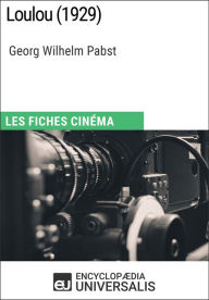 Title: Loulou de Georg Wilhelm Pabst: Les Fiches Cinéma d'Universalis, Author: Encyclopaedia Universalis