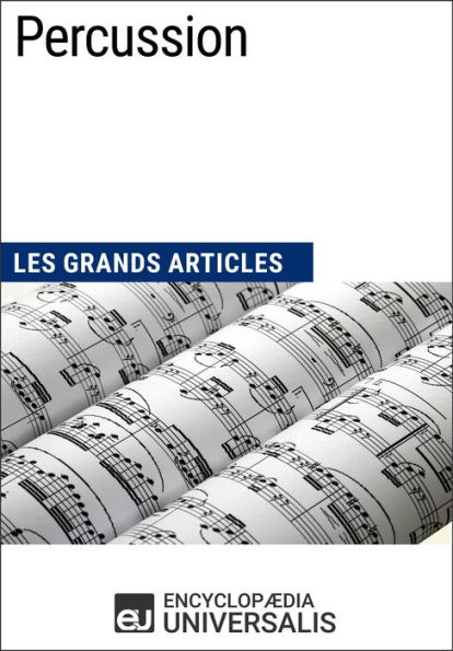 Percussion: Les Grands Articles d'Universalis