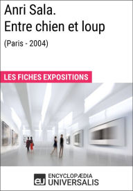 Title: Anri Sala. Entre chien et loup (Paris - 2004): Les Fiches Exposition d'Universalis, Author: Encyclopaedia Universalis