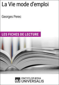 Title: La Vie mode d'emploi de Georges Perec: Les Fiches de Lecture d'Universalis, Author: Encyclopaedia Universalis