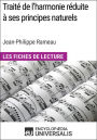 Traité de l'harmonie réduite à ses principes naturels de Jean-Philippe Rameau (Les Fiches de Lecture d'Universalis): Les Fiches de Lecture d'Universalis