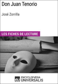 Title: Don Juan Tenorio de José Zorrilla (Les Fiches de Lecture d'Universalis): Les Fiches de Lecture d'Universalis, Author: Encyclopaedia Universalis