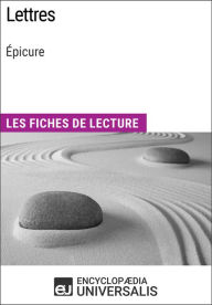 Title: Lettres d'Épicure: Les Fiches de lecture d'Universalis, Author: Encyclopaedia Universalis