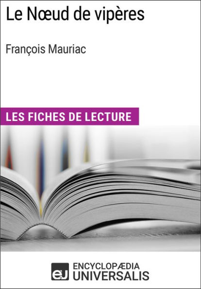 Le Noeud de vipères de François Mauriac: Les Fiches de lecture d'Universalis