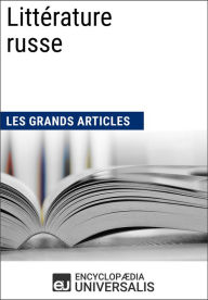 Title: Littérature russe: Les Grands Articles d'Universalis, Author: Encyclopaedia Universalis