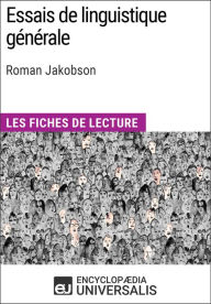 Title: Essais de linguistique générale de Roman Jakobson: Les Fiches de lecture d'Universalis, Author: Encyclopaedia Universalis
