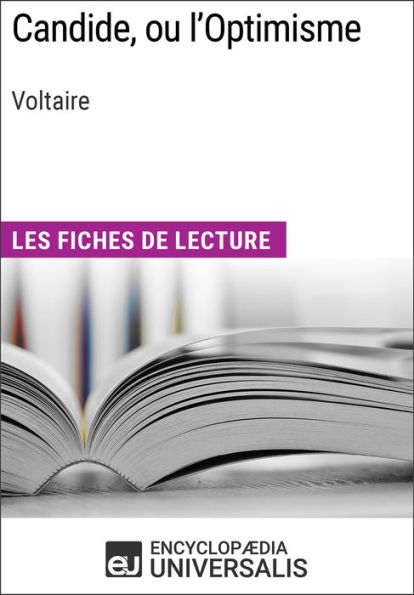 Candide, ou l'Optimisme de Voltaire: Les Fiches de lecture d'Universalis