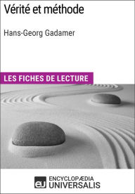 Title: Vérité et méthode d'Hans-Georg Gadamer: Les Fiches de lecture d'Universalis, Author: Encyclopaedia Universalis