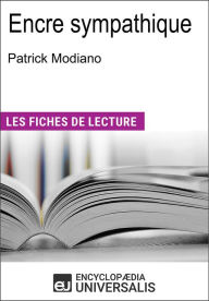 Title: Encre sympathique de Patrick Modiano: Les Fiches de lecture d'Universalis, Author: Encyclopaedia Universalis