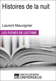 Title: Histoires de la nuit de Laurent Mauvignier: Les Fiches de lecture d'Universalis, Author: Encyclopaedia Universalis