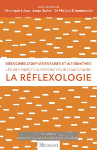 Title: Les 20 grandes questions pour comprendre la réflexologie, Author: Véronique Suissa
