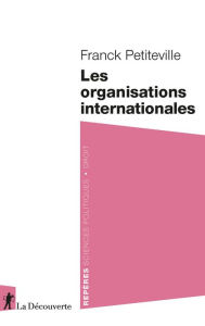 Title: Les organisations internationales, Author: Franck Petiteville