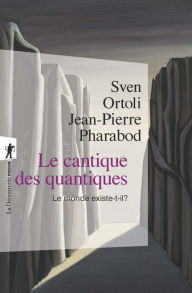 Title: Le cantique des quantiques, Author: Sven Ortoli
