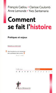 Title: Comment se fait l'histoire, Author: Anne Lemonde