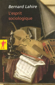 Title: L'esprit sociologique, Author: Bernard Lahire