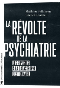 Title: La révolte de la psychiatrie, Author: Mathieu Bellahsen