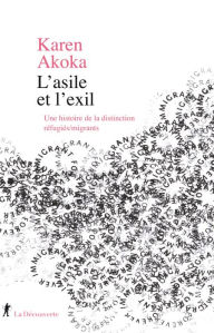 Title: L'asile et l'exil, Author: Karen Akoka