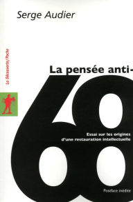 Title: La pensée anti-68, Author: Serge Audier