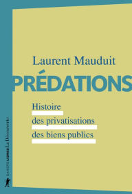 Title: Prédations, Author: Laurent Mauduit