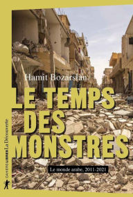 Title: Le temps des monstres, Author: Hamit Bozarslan