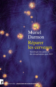 Title: Réparer les cerveaux, Author: Muriel Darmon