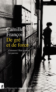 Title: De gré et de force, Author: Camille François