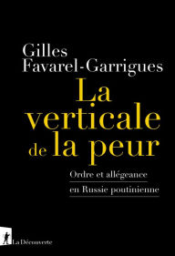 Title: La verticale de la peur, Author: Gilles Favarel-Garrigues