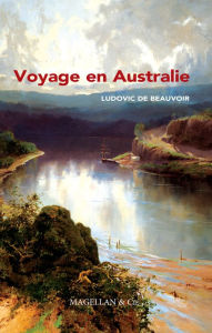 Title: Voyage en Australie: Récit de voyage, Author: Ludovic de Beauvoir