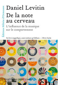 Title: De la note au cerveau, Author: Daniel J. Levitin