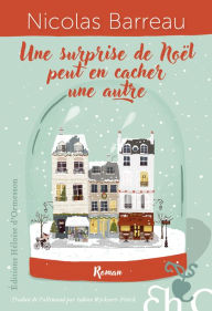 Title: Une surprise de Noël peut en cacher une autre, Author: Nicolas Barreau