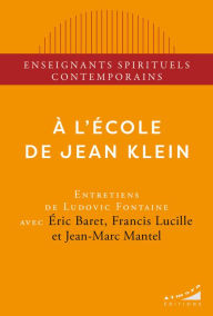 Title: A l'école de Jean Klein, Author: Ludovic Fontaine