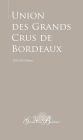 Guide to the Union Des Grands Crus de Bordeaux: 2011-2012 Edition
