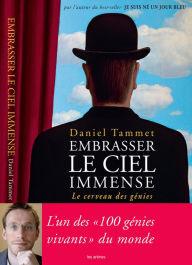 Title: Embrasser le ciel immense, Author: Daniel Tammet
