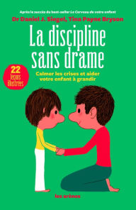 Title: La Discipline sans drame, Author: Daniel Siegel