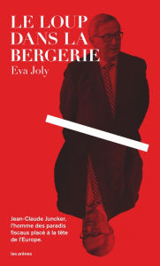 Title: Le Loup dans la bergerie, Author: Eva Joly