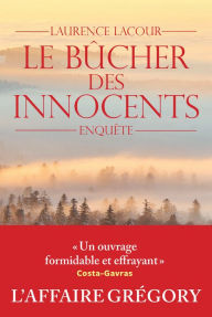 Title: Le Bûcher des innocents, Author: Laurence Lacour