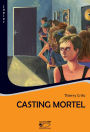 Casting mortel: Roman policier