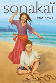Title: Sonakaï: Aventure jeunesse, Author: Rachid Sadaoui