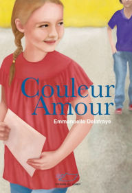 Title: Couleur amour: Histoires d'amours, Author: Emmanuelle Delafraye