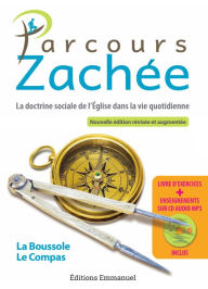 Title: Parcours Zachée - Nouvelle édition augmentée: La doctrine sociale dans la vie quotidienne, Author: Pierre-Yves Gomez