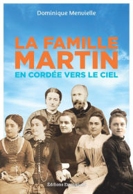 Title: La famille Martin: En cordée vers le ciel, Author: Dominique Menvielle